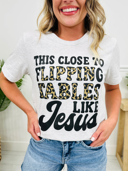 Flipping Tables Like Jesus Graphic Tee