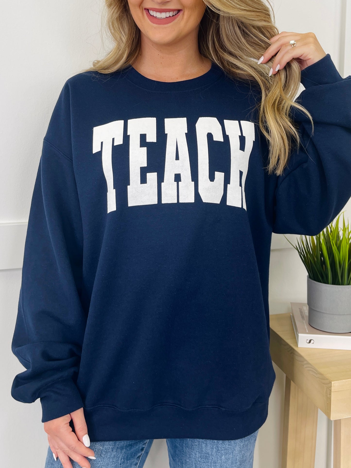 Teach Graphic Sweatshirt--Multiple Colors!