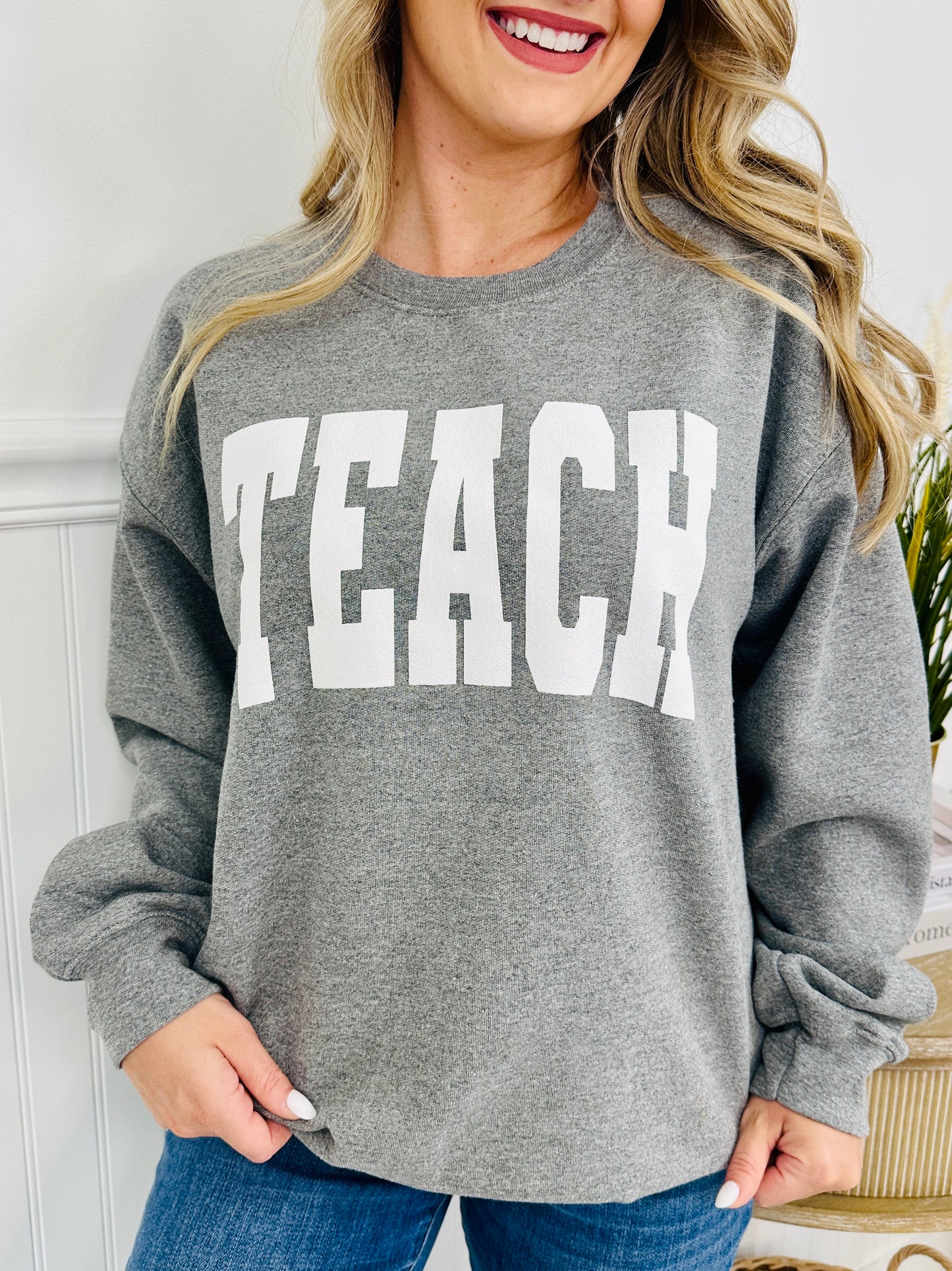 Teach Graphic Sweatshirt--Multiple Colors!