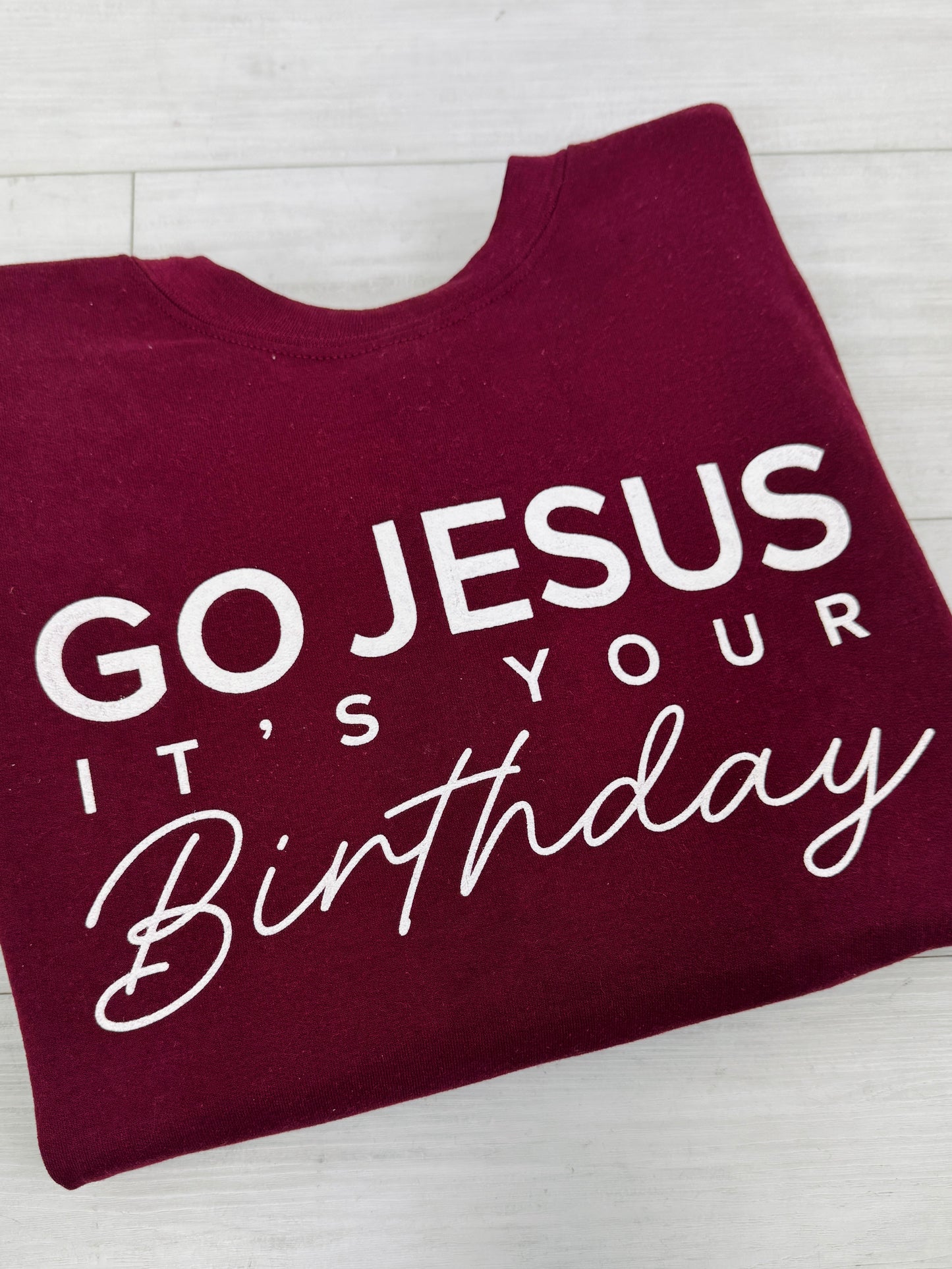 Go Jesus It's Your Birthday Graphic Crewneck Sweatshirt
