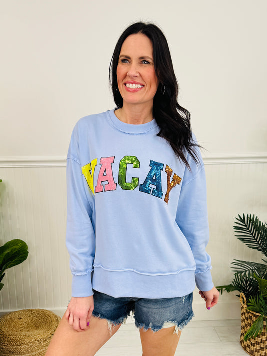 Vacay Mode Activated Pullover