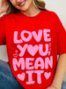 Love You, Mean It Graphic Tee