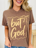But God Graphic Tee