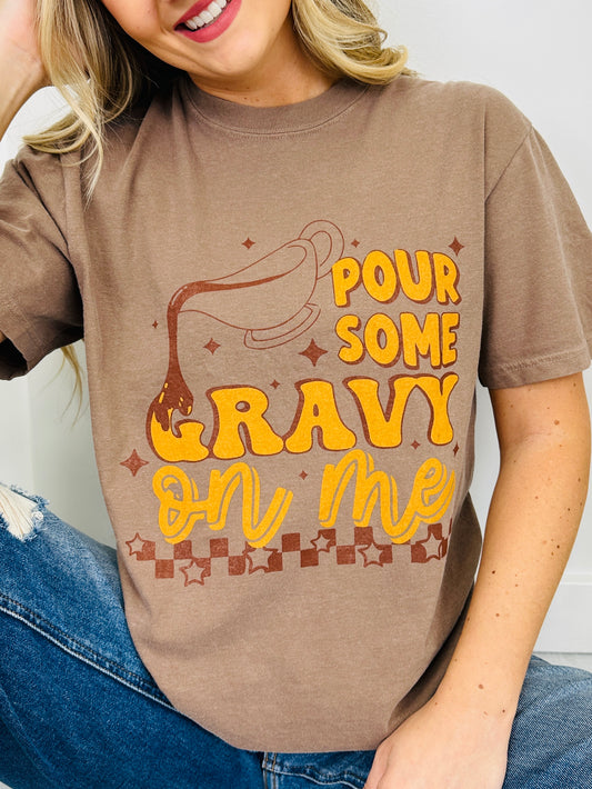 Pour Some Gravy On Me Graphic Tee - Multiple Colors!