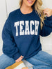 Teach Graphic Sweatshirt--Multiple Colors!