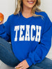 Teach Graphic Sweatshirt--Multiple Colors!
