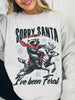 Sorry Santa, I've Been Feral Graphic Crewneck Sweatshirt