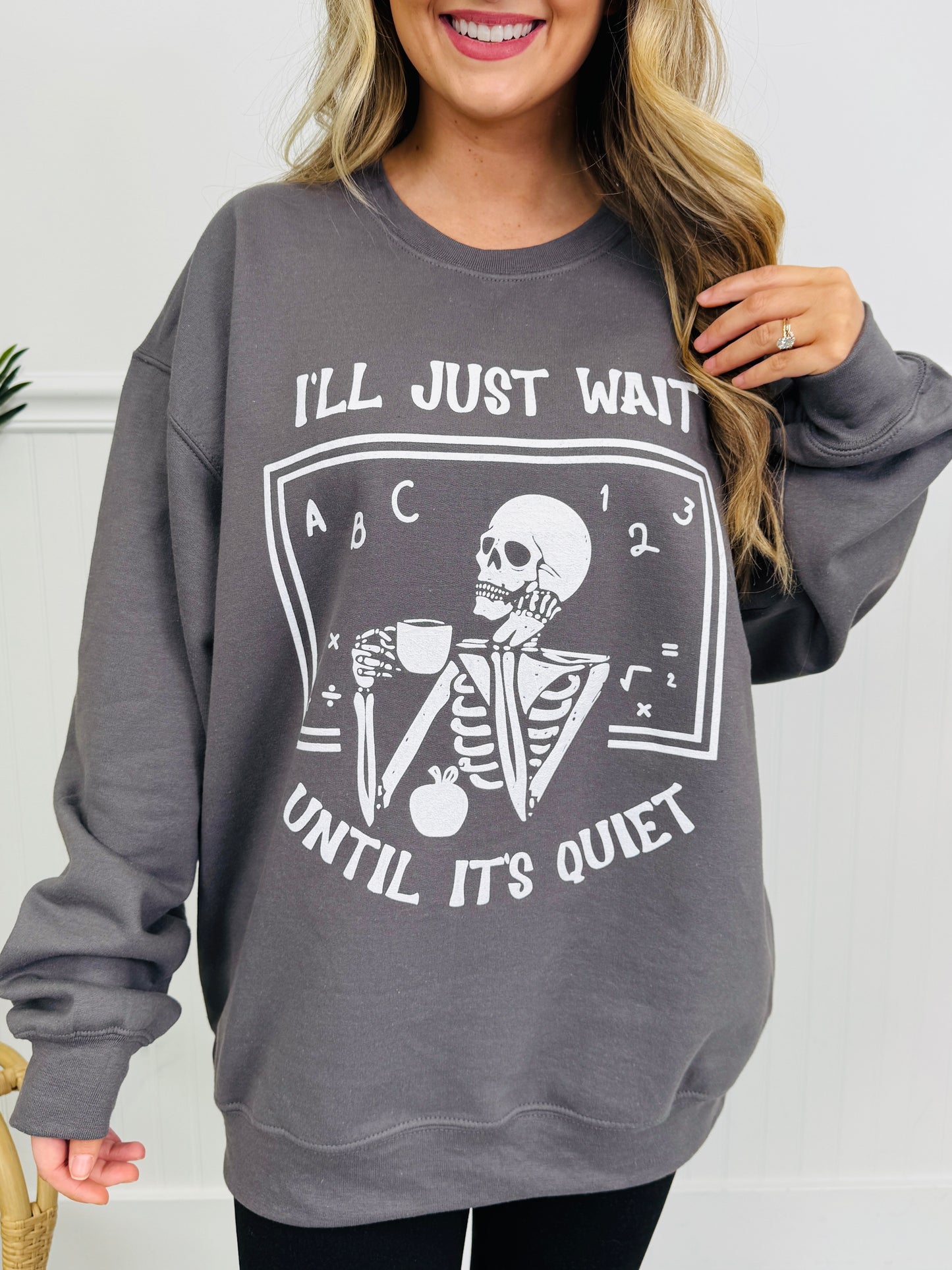 Teacher Wait Until It's Quiet Graphic Crewneck Sweatshirt