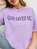 God Saved Me Graphic Tee in Multiple Colors