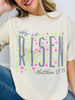 He is Risen Matthew 28:6 Graphic Tee