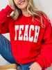Teach Graphic Sweatshirt--Multiple Colors!