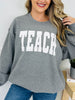 Teach Graphic Sweatshirt--Multiple Colors!
