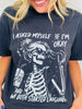 I Asked Myself If I'm Okay Graphic Tee