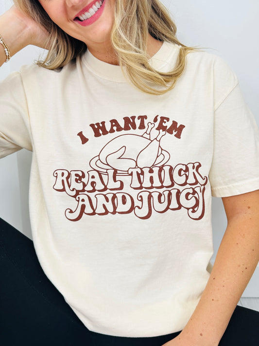 Real Thick and Juicy Graphic Tee