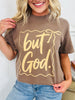 But God Graphic Tee