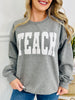 Teach Graphic Sweatshirt--Multiple Colors!