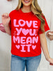 Love You, Mean It Graphic Tee