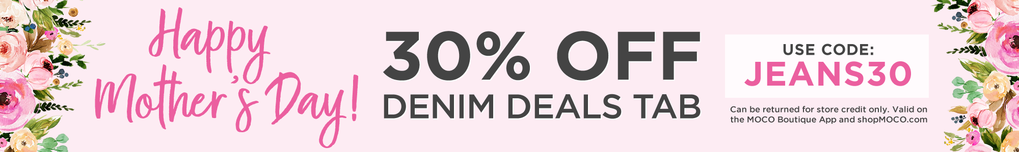 30% off the denim Deals Tab use code JEANS30