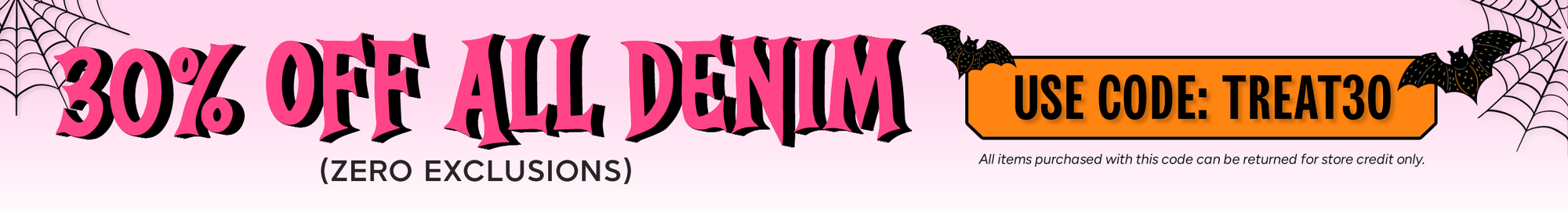 30% off all denim!
