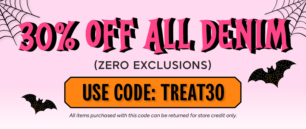 30% off all denim!