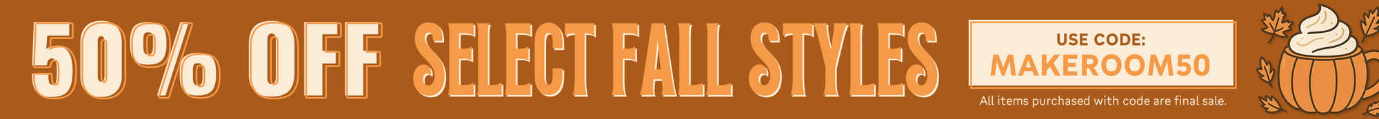 50% off select fall styles!