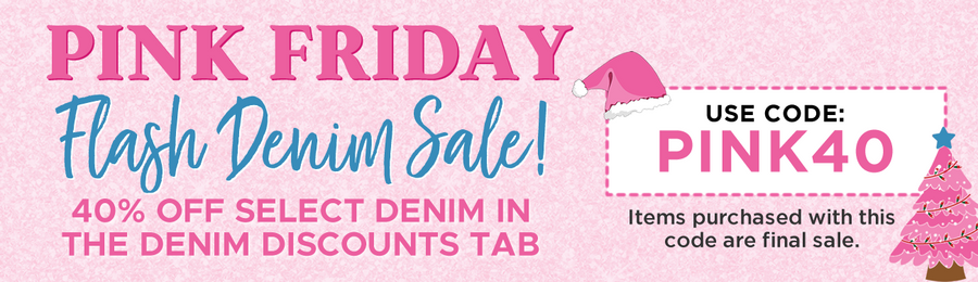 Pink Friday Denim Sale!