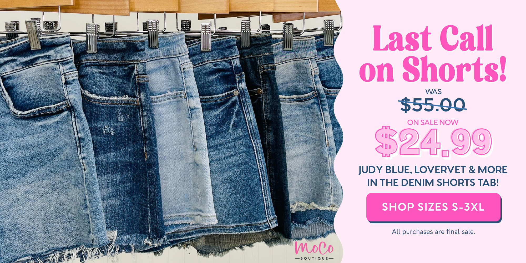 All shorts are on sale for $24.99!
